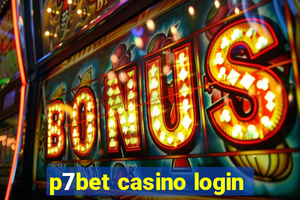 p7bet casino login